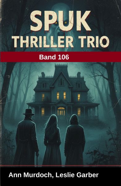 Spuk Thriller Trio Band 106