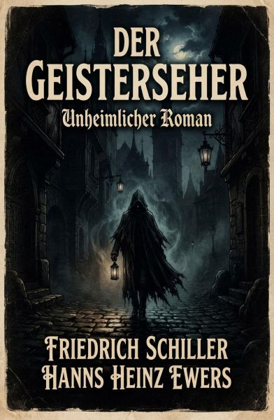 Der Geisterseher: Unheimlicher Roman
