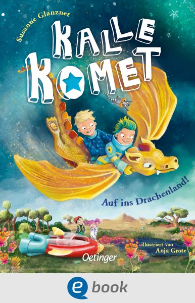 Kalle Komet 2. Auf ins Drachenland!