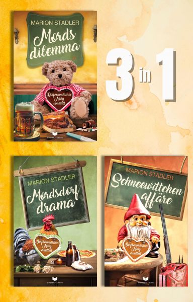 Dorfkommissarin-Mary-Krimi-Sammelband: Mordsdilemma, Mordsdorfdrama, Schneewittchenaffäre