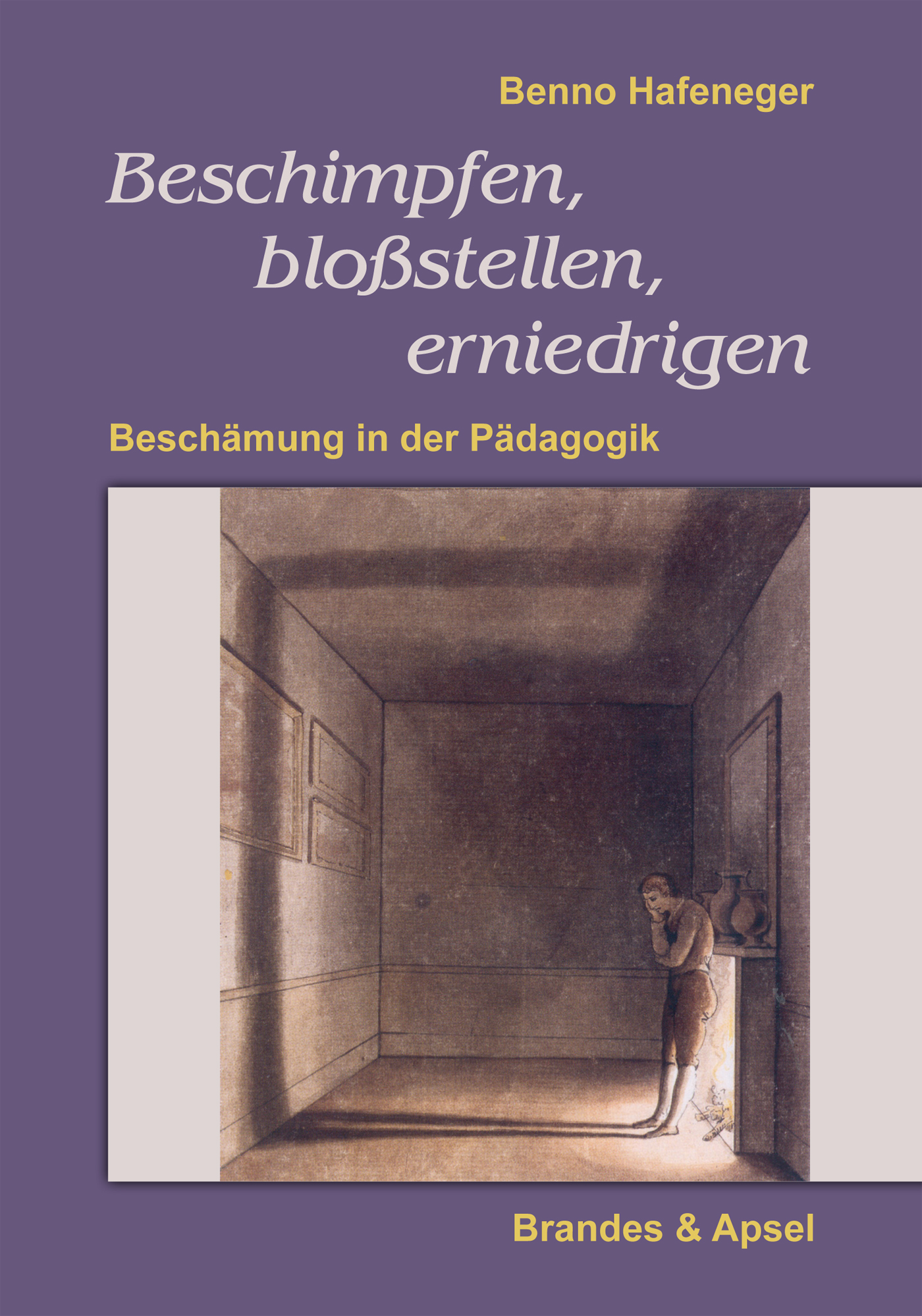 Beschimpfen, bloßstellen, erniedrigen (Benno Hafeneger Brandes