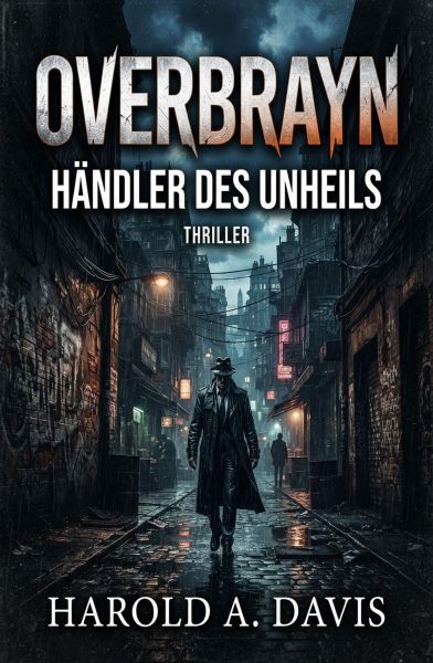 Overbrayn - Händler des Unheils: Thriller