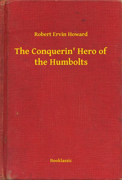 The Conquerin' Hero of the Humbolts