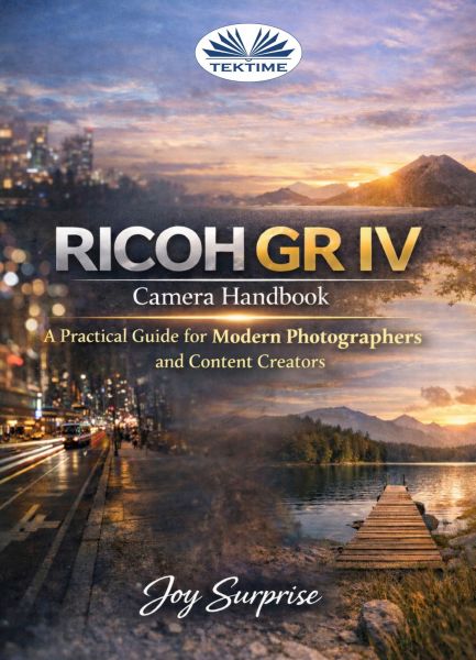 Ricoh GR IV Camera Handbook