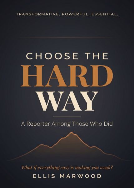 Choose the Hard Way