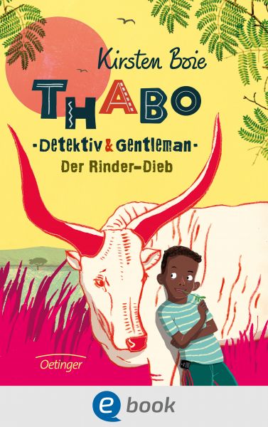 Thabo. Detektiv & Gentleman 3. Der Rinder-Dieb