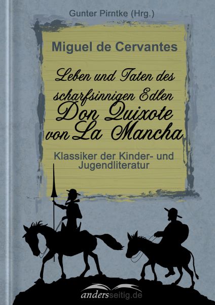 Leben und Taten des scharfsinnigen Edlen Don Quixote von La Mancha