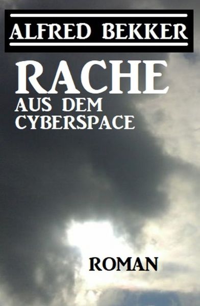 Rache aus dem Cyberspace