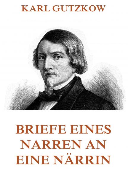 Briefe eines Narren an eine Närrin