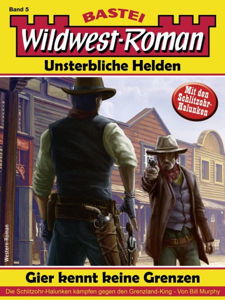 Wildwest-Roman – Unsterbliche Helden 5