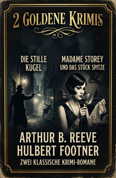 2 Goldene Krimis: Die stille Kugel / Madame Storey und das Stück Spitze