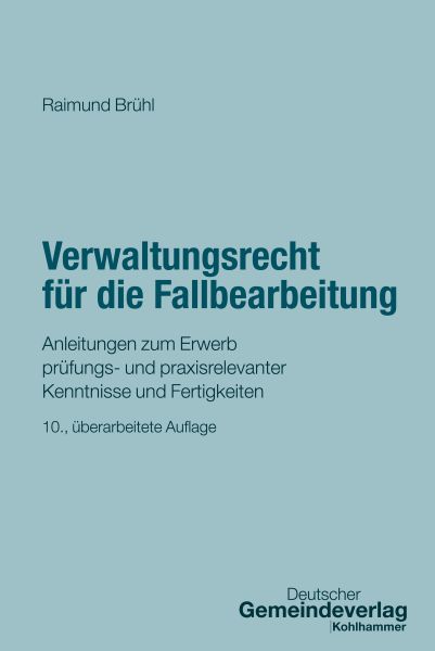 Verwaltungsrecht für die Fallbearbeitung