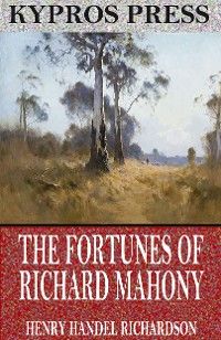 The Fortunes of Richard Mahony