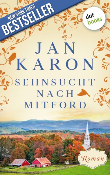Sehnsucht nach Mitford: Die Mitford-Saga - Band 4