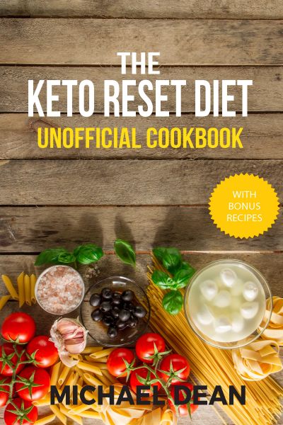 The Keto Reset Diet Unofficial Cookbook