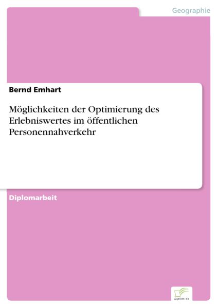 Möglichkeiten der Optimierung des Erlebniswertes im öffentlichen Personennahverkehr