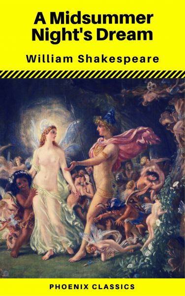 A Midsummer Night's Dream (Phoenix Classics)