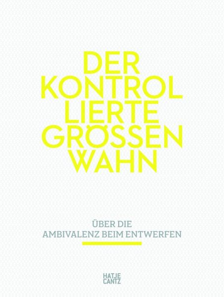 Der kontrollierte Größenwahn