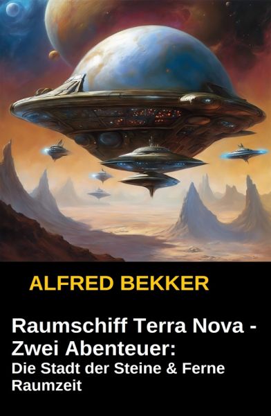 Raumschiff Terra Nova - Zwei Abenteuer: Die Stadt der Steine & Ferne Raumzeit