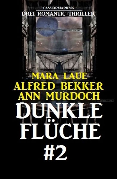 Dunkle Flüche #2: Drei Romantic Thriller