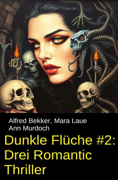 Dunkle Flüche #2: Drei Romantic Thriller