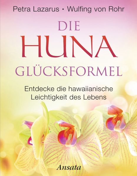 Die Huna-Glücksformel