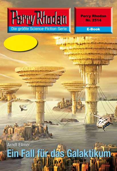 Perry Rhodan 2514: Ein Fall für das Galaktikum