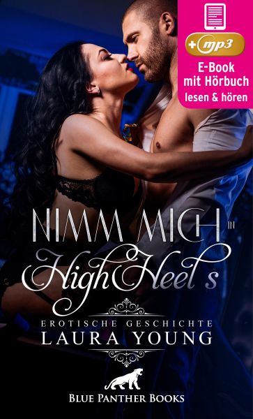 Nimm mich in HighHeels | Erotik Audio Story | Erotisches Hörbuch