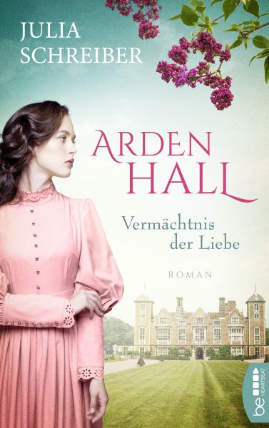 Cover Julia Schreiber: Arden Hall - Vermächtnis der Liebe