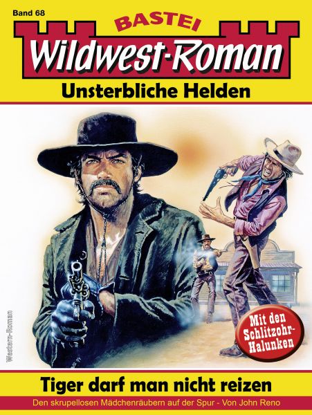 Wildwest-Roman – Unsterbliche Helden 68