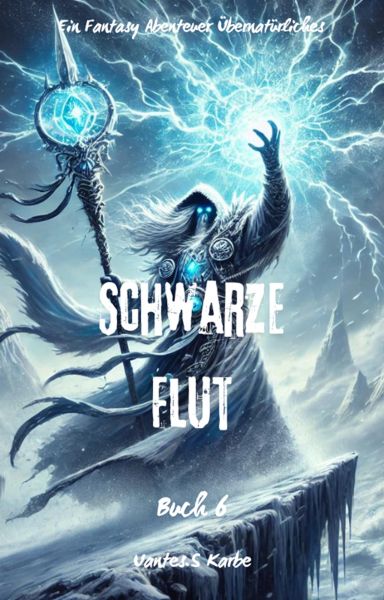 Schwarze Flut:Ein Fantasy Abenteuer Übernatürliches(Buch 6)