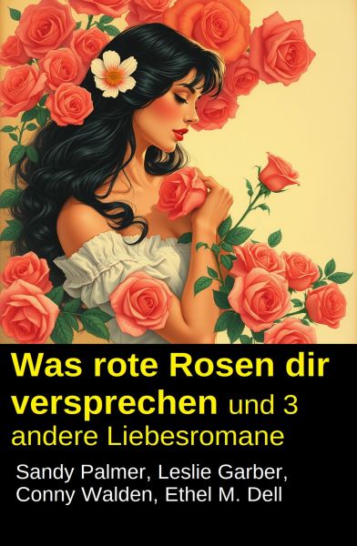 Was rote Rosen dir versprechen und 3 andere Liebesromane