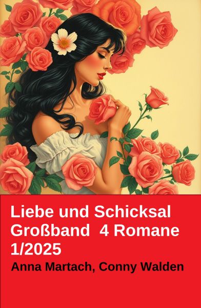 Liebe und Schicksal Großband 4 Romane 1/2025