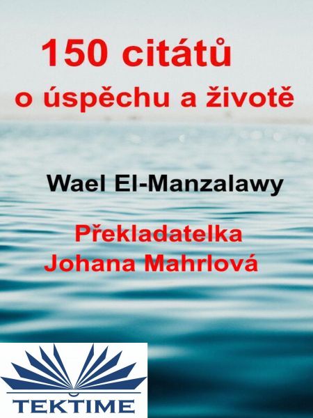 150 Citátů O Úspěchu A Životě