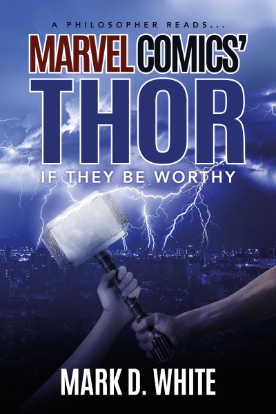 A Philosopher Reads...Marvel Comics' Thor