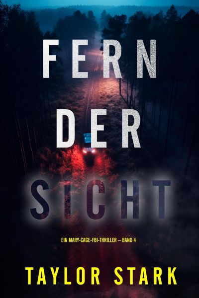 Fern der Sicht (Ein Mary-Cage-FBI-Thriller – Band 4)