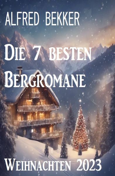 Die 7 besten Bergromane Weihnachten 2023