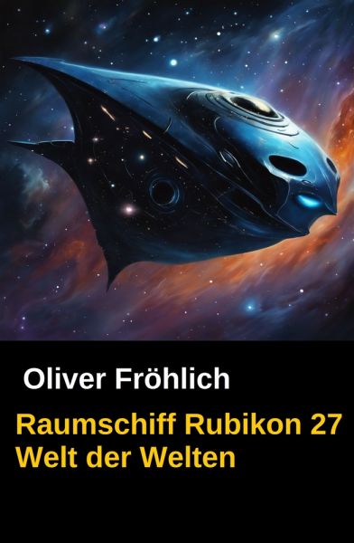 Raumschiff Rubikon 27 Welt der Welten