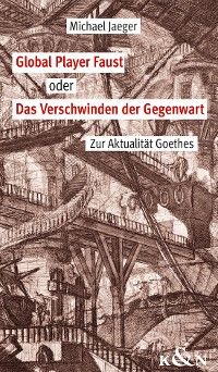 Global Player Faust oder Das Verschwinden der Gegenwart