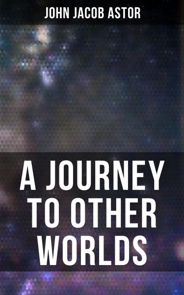A Journey to Other Worlds