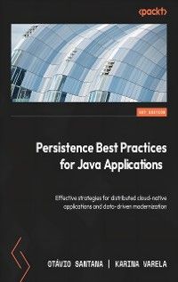 Persistence Best Practices for Java Applications