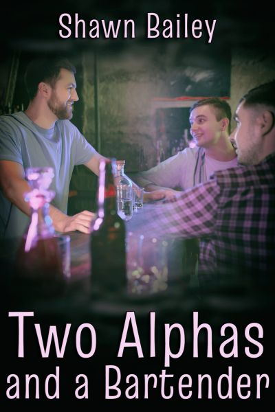 Two Alphas and a Bartender