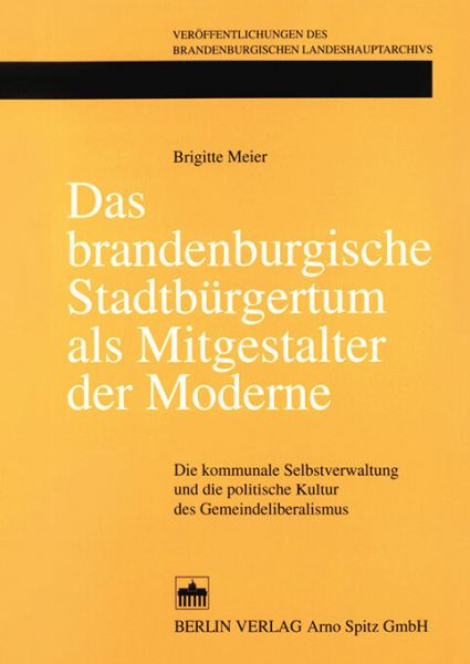Das brandenburgische Stadtbürgertum als Mitgestalter der Moderne