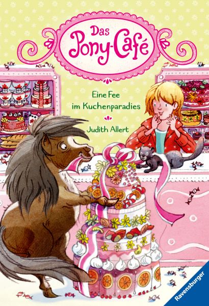 Das Pony-Café, Band 5 - Eine Fee im Kuchenparadies