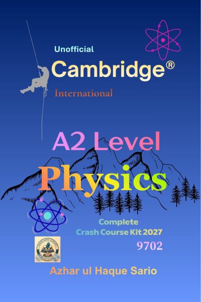 Unofficial Cambridge® International A2 Level Physics 9702