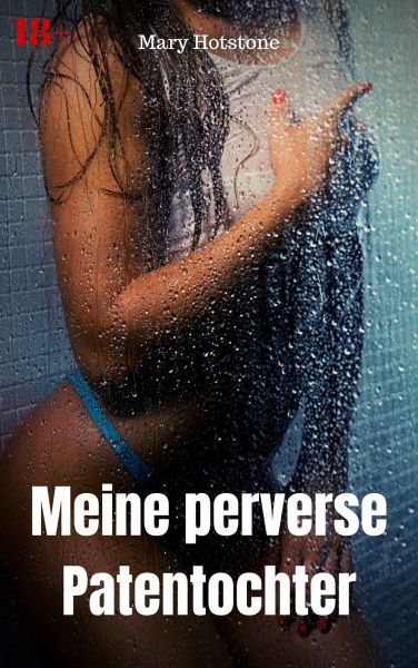 Meine perverse Patentochter