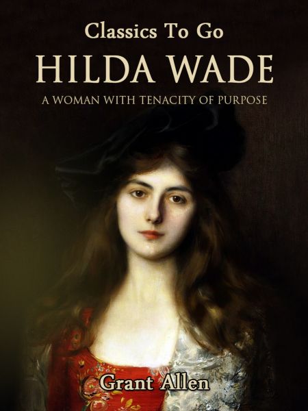 Hilda Wade: A Woman With Tenacity of Purpose