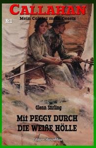 CALLAHAN #11: Mit Peggy durch die weiße Hölle