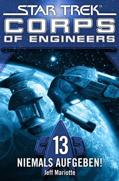 Star Trek - Corps of Engineers 13: Niemals aufgeben!