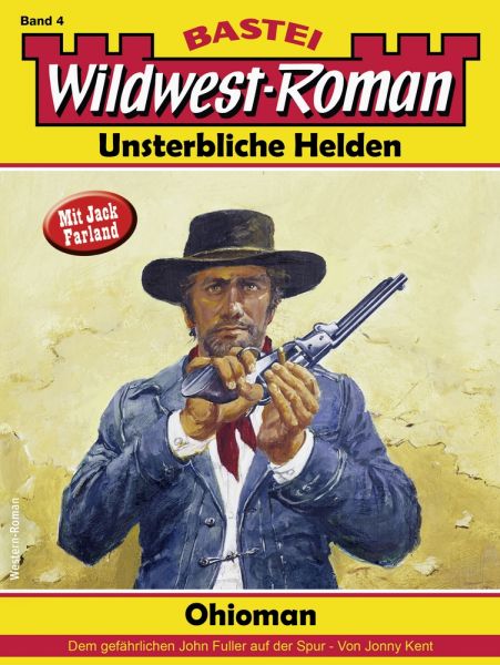 Wildwest-Roman – Unsterbliche Helden 4